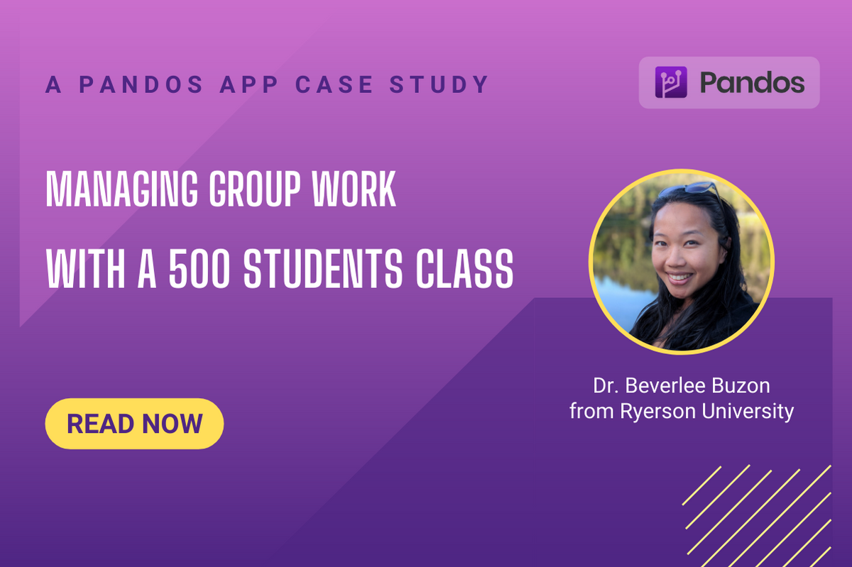 Pandos Intelligence Inc case studies - dr buzon beverlee from Ryerson Unviersity - magaging group work with a 500 students class 1